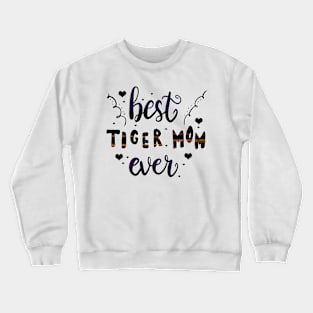 Best Tiger Mom Ever Tiger Cat Lovers Crewneck Sweatshirt